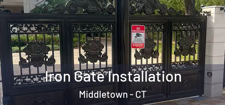  Iron Gate Installation Middletown - CT