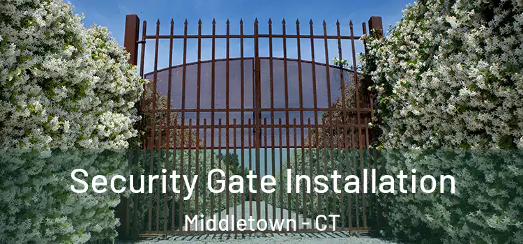 Security Gate Installation Middletown - CT
